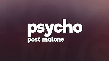 Post Malone - Psycho (Lyrics) ft. Ty Dolla $ign