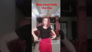 Nhảy trend Chilly Cha Cha