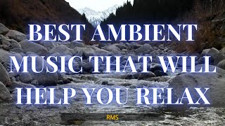 Calming music to help You relax and be happy about life