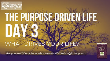 The Purpose Driven Life - Rick Warren | What Drives Your Life? | Day 3