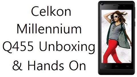 Celkon Millenium Vogue Q455 Unboxing And Hands On Review Video HD