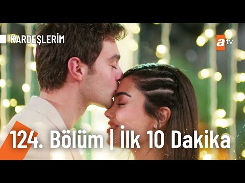 Kardeşlerim 124. Bölüm | İlk 10 Dakika