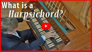 What is a Harpsichord?