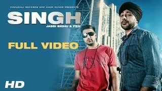 Singh - Jassi Sidhu & PBN | Full HD Video