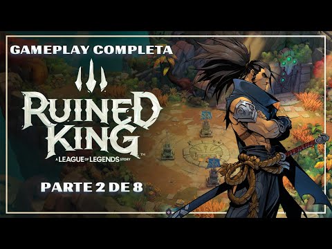 REI DESTRUÍDO - 2 DE 8 - GAMEPLAY COMPLETA | RUINED KING