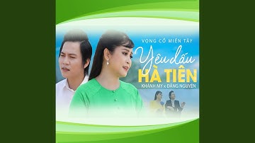 Vọng Cổ Miền Tây - Yêu Dấu Hà Tiên