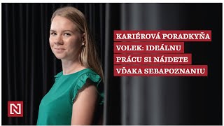 Kariérová poradkyňa Dominika Volek: Ideálnu prácu si nájdete vďaka sebapoznaniu