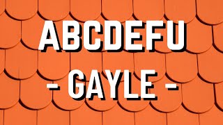 Gayle - ABCDFU ( tiktok ) | Lyrics