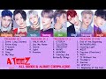 ➤Playilst ATEEZ All Songs &amp; Album Compilation