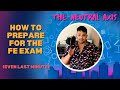 How to prepare the fe exam with confidence even in the very last minute