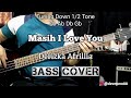 Bass COVER || Masih I LOVE YOU - Derizka Afrillia