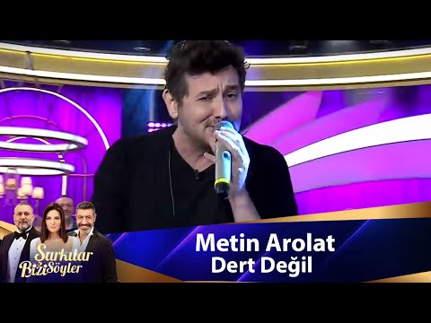 Metin Arolat -  DERT DEĞİL