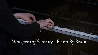 Beautiful Relaxing Music, Sleep Music, Stress Relief - Piano by Brian (Whispers of Serenity)