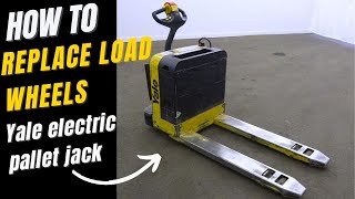 How To replace load wheels on a YALE electric pallet jack