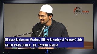 Bilakah Makmum Masbuk Dikira Mendapat Rakaat? - Dr. Rozaimi Ramle