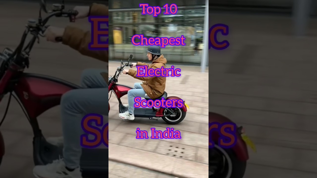 Top 10 cheapest Electric scooters in India 
