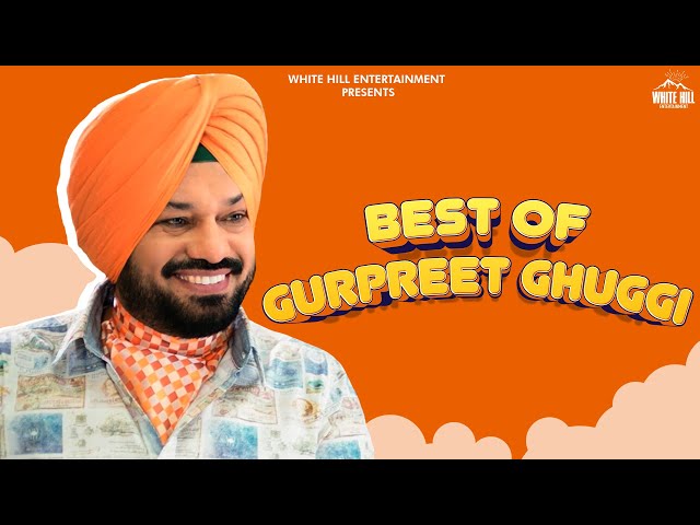 Best of Gurpreet Ghuggi | Punjabi Comedy | Latest Punjabi Movies 2023 | Gurpreet Ghuggi Movie Scenes class=