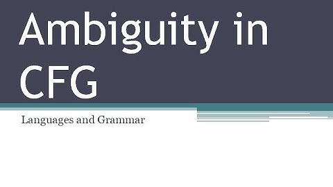 What is Ambiguous Grammar? What is Inherently Ambiguous Language? Explained with Examples of CFG.