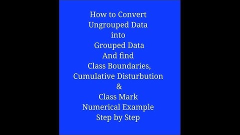 How to convert Ungroup data into Group Data  & find C.B,C.M and C.D (Numerical Example)