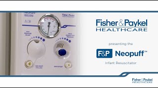 How to set up and use the F&P Neopuff™ Infant Resuscitator | F&P Healthcare