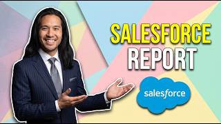 How To Make Salesforce Report (Easy Guide)