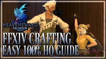 FFXIV: Beginner 90-100% HQ Crafting Guide - Crafting Quest Turn-ins (Final Fantasy XIV | 1080p | PC)