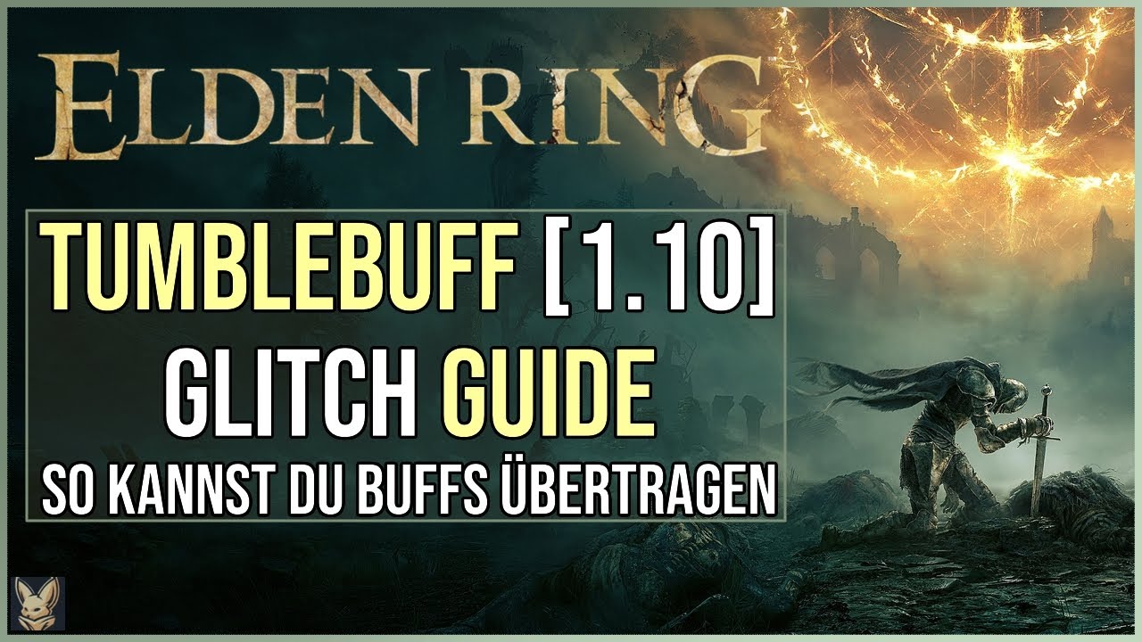 Elden Ring Tumblebuff in 1.10 Buffs & Talente übertragen Tumble