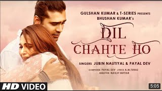 Dil Chahte Ho Video Song Jubin Nautiyal  Mandy Takhar Payal De