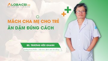 Mách cha mẹ cho trẻ ăn dặm đúng cách