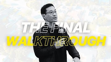 11 The Final Walkthrough