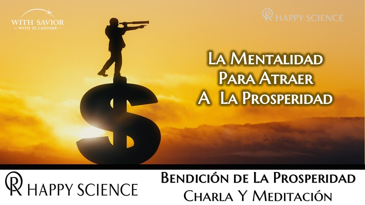 La Mentalidad para Atraer a la Prosperidad - Servicio Dominical ...