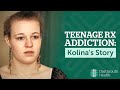 Teenage prescription addiction kolinas story