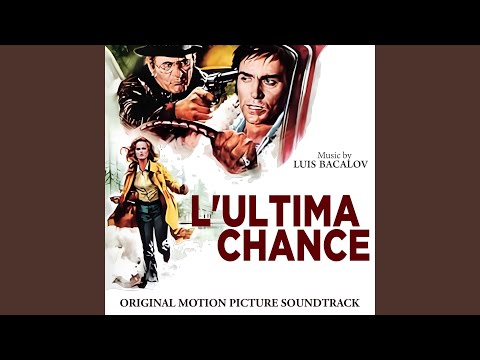 Putar The Last Chance - Dynamic Sequence - Luis Bacalov