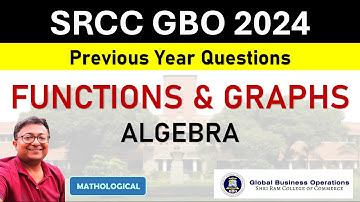Target SRCC GBO 2024 || FUNCTIONS & GRAPHS | ALGEBRA || SRCC GBO PYQs and Solution