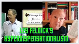 LES FELDICK'S HYPERDISPENSATIONALISM