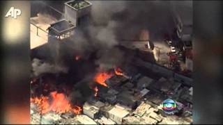 Raw Video: Brazil Fire Rips Through Shantytown