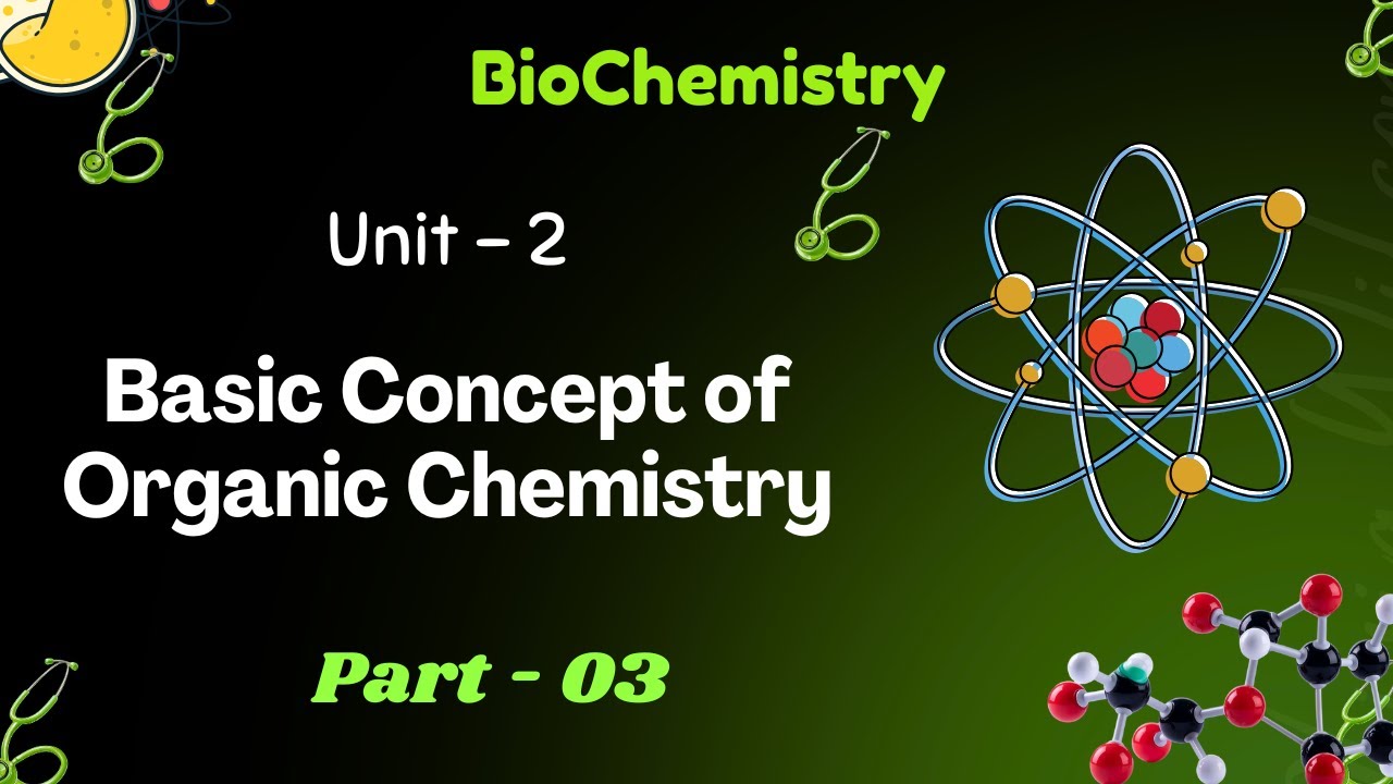 Basic of Organic Chemistry | Biochemistry in Nursing | Unit -2 part 03 | BSN , Post RN