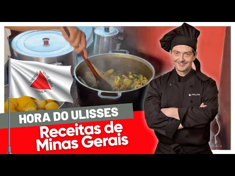Hora do Ulisses - Especial Receitas de Minas Gerais