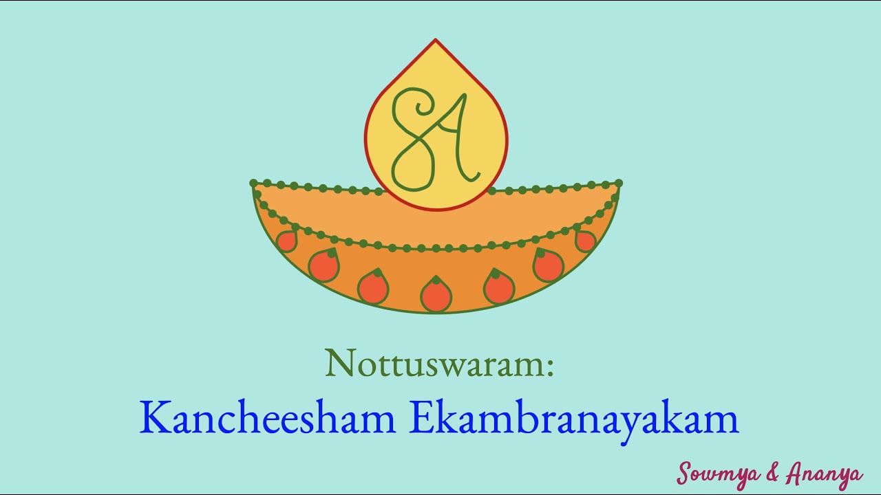 Nottuswaram - Kancheesham Ekambranayakam || Sowmya & Ananya ||