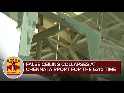 False Ceiling Collapses at Chennai Airport for the 63rd Time - Thanthi TV