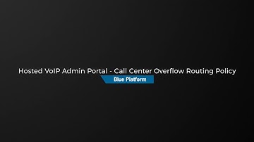 Hosted VoIP Admin Portal - Call Center Overflow Routing Policy