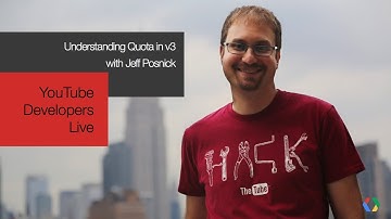 YouTube Developers Live: Understanding Quota in v3