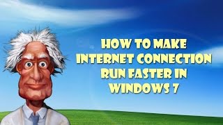 How to Make Internet Connection Run Faster in Windows 7 screenshot 1