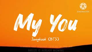 BTS Jungkook - My You (Lyrics)