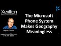 Microsoft Phone System Makes Geography Meaningless