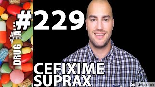 CEFIXIME (SUPRAX) - PHARMACIST REVIEW - #229