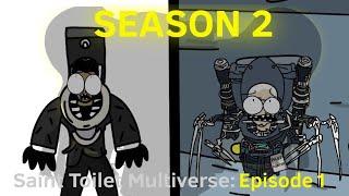 Saint Toilet Multiverse Season 2: Episode 1