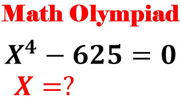 Olympiad Mathematics X^4-625=0 | A Nice Algebra Problem | Equation Solving | Math Olympiad Problem