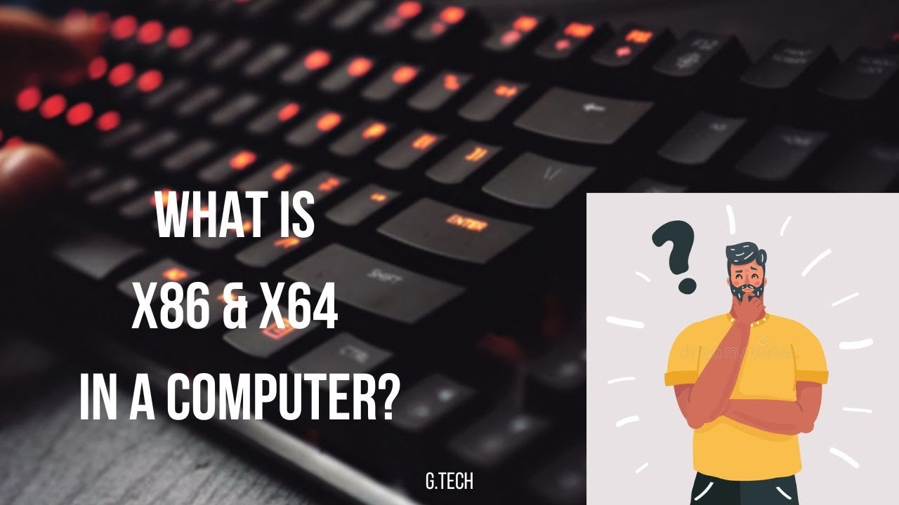 What is X86 & X64 in a computer? YouTube