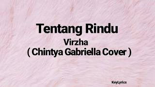 Tentang Rindu (Virzha) - Chintya Gabriella Cover (Lirik)